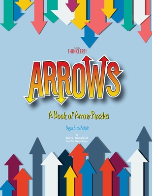 Arrows: A Book of Arrow Puzzles 1734012382 Book Cover