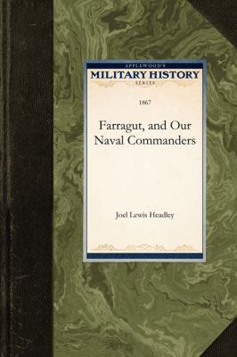 Farragut, and Our Naval Commanders 1429021446 Book Cover