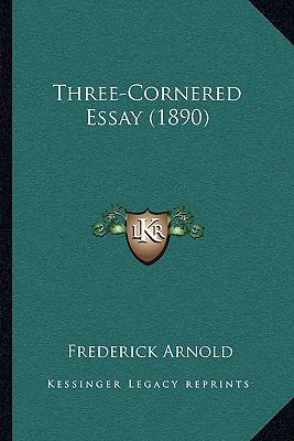 Three-Cornered Essay (1890) 1165687526 Book Cover