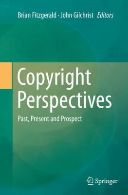 Copyright Perspectives: Past, Present and Prospect 3319359770 Book Cover