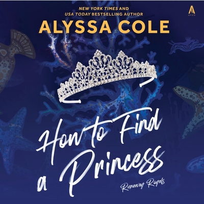 How to Find a Princess Lib/E: Runaway Royals 1665077921 Book Cover