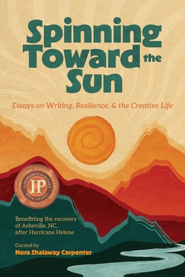 Spinning Toward the Sun: Essays on Writing, Res... 1961853078 Book Cover
