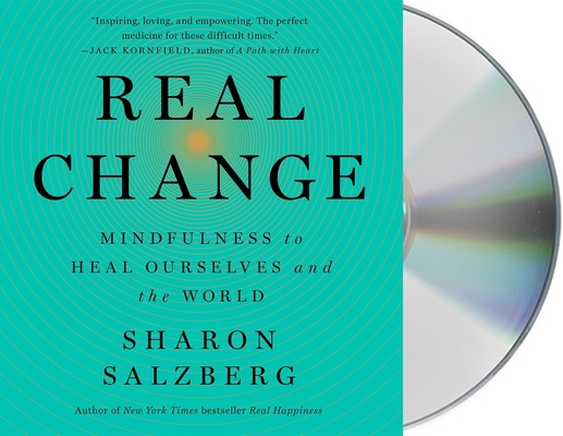 Real Change: Mindfulness to Heal Ourselves and ... 1250763975 Book Cover