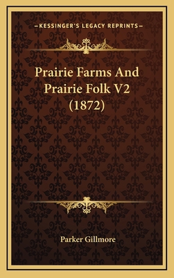 Prairie Farms And Prairie Folk V2 (1872) 1164324330 Book Cover
