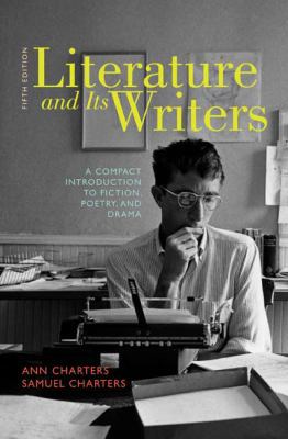 Literature and Its Writers: A Compact Introduct... 0312556411 Book Cover