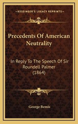 Precedents of American Neutrality: In Reply to ... 1165024527 Book Cover