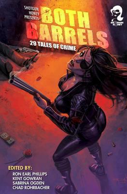 Shotgun Honey Presents: Both Barrels 0615687725 Book Cover