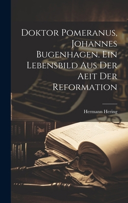 Doktor Pomeranus, Johannes Bugenhagen. Ein Lebe... [German] 1019925795 Book Cover