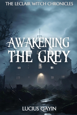 Awakening the Grey 1951434951 Book Cover