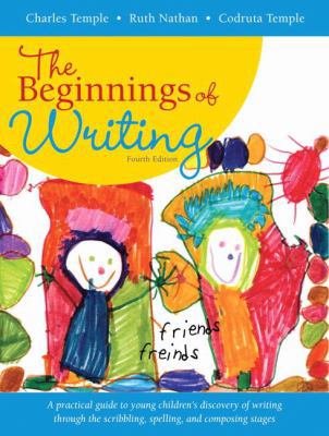 The Beginnings of Writing (4th Edition) 0205501842 Book Cover