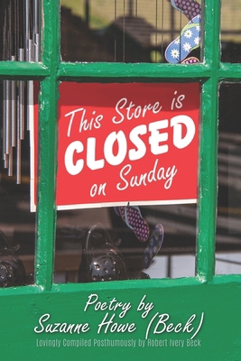 This Store is Closed on Sunday: Poetry by Suzan... B0FLYLRRJZ Book Cover