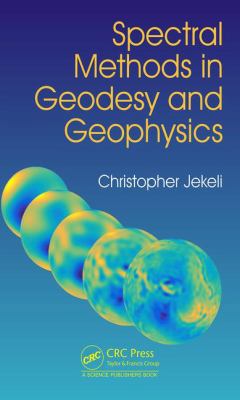 Spectral Methods in Geodesy and Geophysics 1482245256 Book Cover