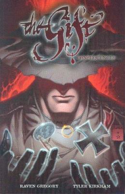 The Gift Volume 2: Consequences 158240528X Book Cover
