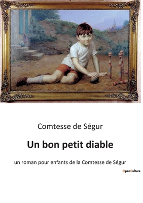 Un bon petit diable: Les mésaventures de Charle... [French] 2385087332 Book Cover