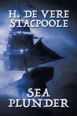 Sea Plunder 1434411184 Book Cover