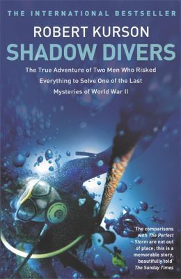 Shadow Divers: How Two Men Discovered Hitler's ... 0340824557 Book Cover