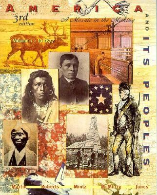 America and Its Peoples: A Mosaic in the Making... 067398074X Book Cover