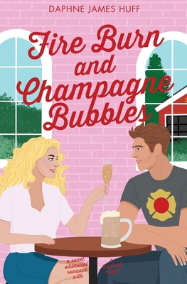 Fire Burn and Champagne Bubbles B0H2NXL7Q7 Book Cover