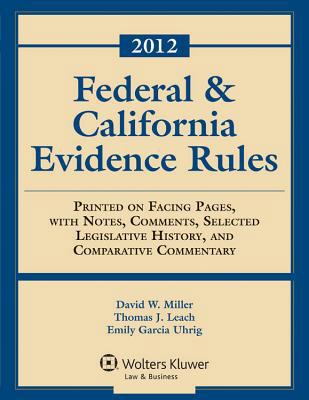 2012 Federal & California Evidence Rules: Print... 0735508097 Book Cover