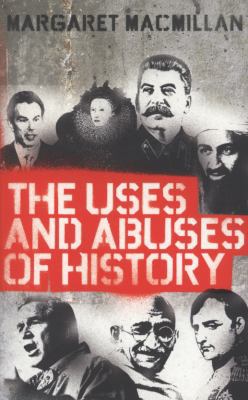 The Uses and Abuses of History 1846682045 Book Cover