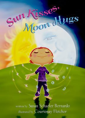 Sun Kisses, Moon Hugs 0971122814 Book Cover