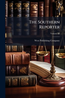 The Southern Reporter; Volume 88 1277503990 Book Cover