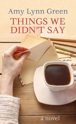 Things We Didn't Say [Large Print] 1643588737 Book Cover