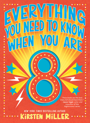 Everything You Need to Know When You Are 8: A H... 1419742302 Book Cover