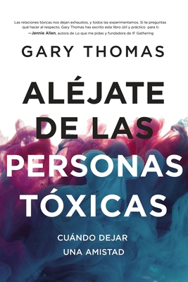 Aléjate de Las Personas Tóxicas: Cuándo Dejar U... [Spanish] 0829748679 Book Cover
