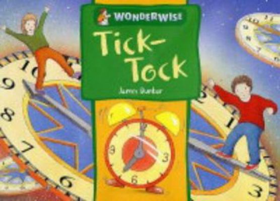 Tick-Tock 0749656883 Book Cover