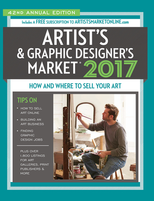 Artist's & Graphic Designer's Market 2017 1440346577 Book Cover