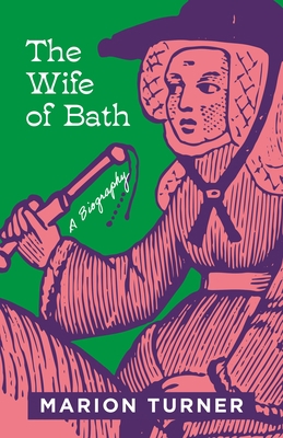 The Wife of Bath: A Biography 0691206015 Book Cover