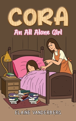 Cora: An All Alone Girl B0CD4DH6L4 Book Cover