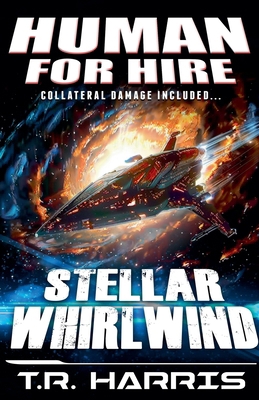 Human for hire (10) - Stellar Whirlwind B0DNBS5B23 Book Cover