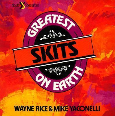 The Greatest Skits on Earth, Volume 1 0310351413 Book Cover