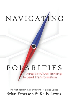 Navigating Polarities: Using Both/And Thinking ... 1733382801 Book Cover