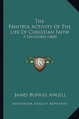 The Fruitful Activity Of The Life Of Christian ... 1166279065 Book Cover