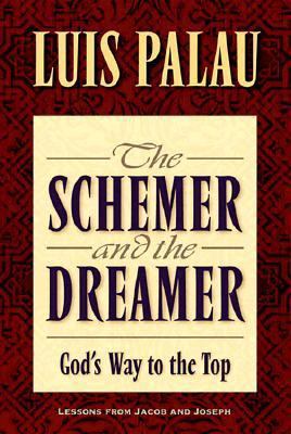 The Schemer and the Dreamer: God's Way to the Top 1572930489 Book Cover