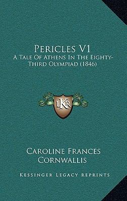 Pericles V1: A Tale of Athens in the Eighty-Thi... 116504787X Book Cover
