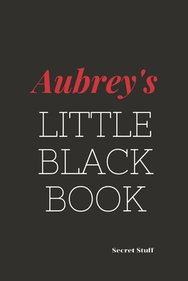 Aubrey's Little Black Book: Aubrey's Little Bla... B084DF7P2N Book Cover