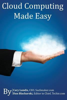 Cloud Computing Made Easy: An Easy to Understan... 1482779420 Book Cover