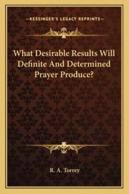 What Desirable Results Will Definite And Determ... 1162852097 Book Cover
