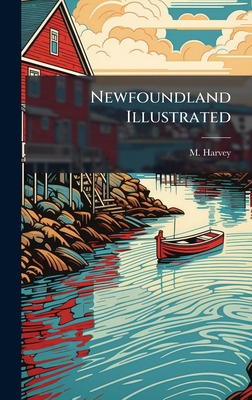 Newfoundland Illustrated 1024252973 Book Cover