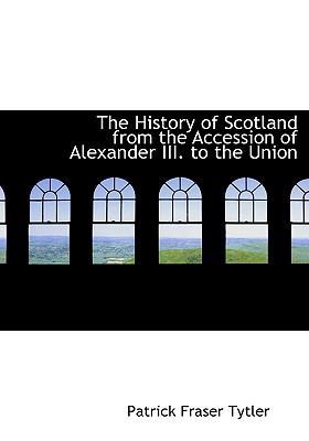 The History of Scotland from the Accession of A... 1113764740 Book Cover