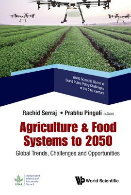 Agriculture & Food Systems to 2050: Global Tren... 981327834X Book Cover
