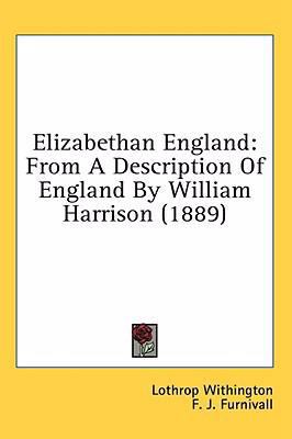 Elizabethan England: From A Description Of Engl... 1436587565 Book Cover