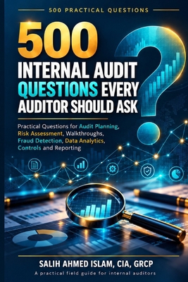 500 Internal Audit Questions Every Auditor Shou... B0HL6K1428 Book Cover
