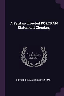 A Syntax-directed FORTRAN Statement Checker, 1379206839 Book Cover