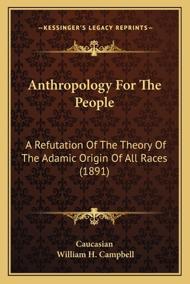 Anthropology For The People: A Refutation Of Th... 1165275589 Book Cover