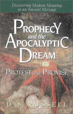 Prophecy and the Apocalyptic Dream: Protest and... 1565630548 Book Cover